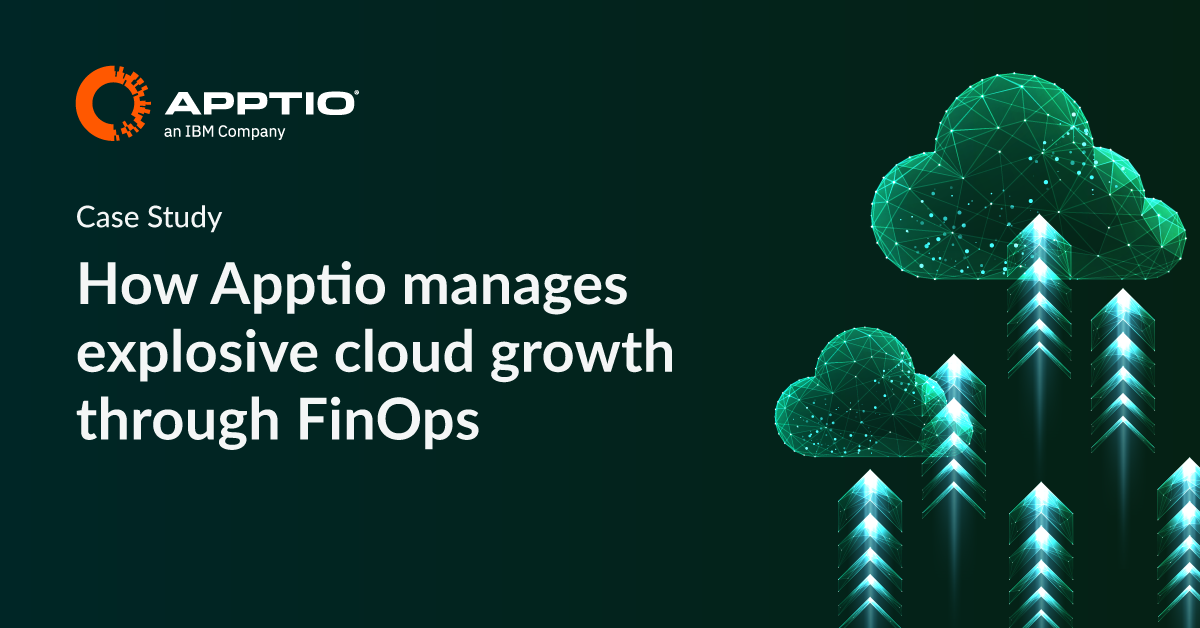 How Apptio manages explosive cloud growth through FinOps - Apptio