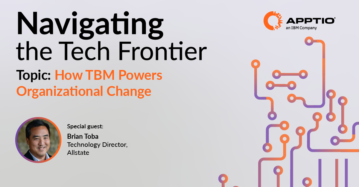 How TBM Powers Organizational Change - Apptio