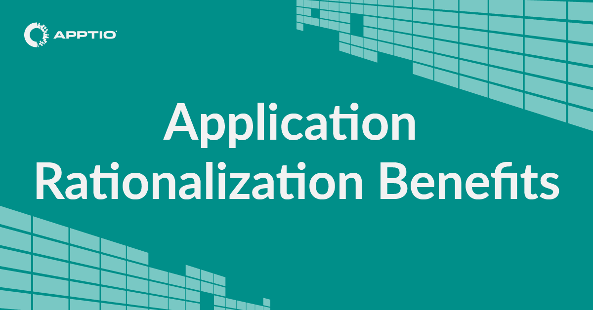 6 Benefits of Application Rationalization Apptio
