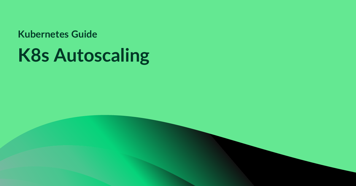 Chapter 1: Vertical Autoscaling - Kubernetes Guides - Apptio