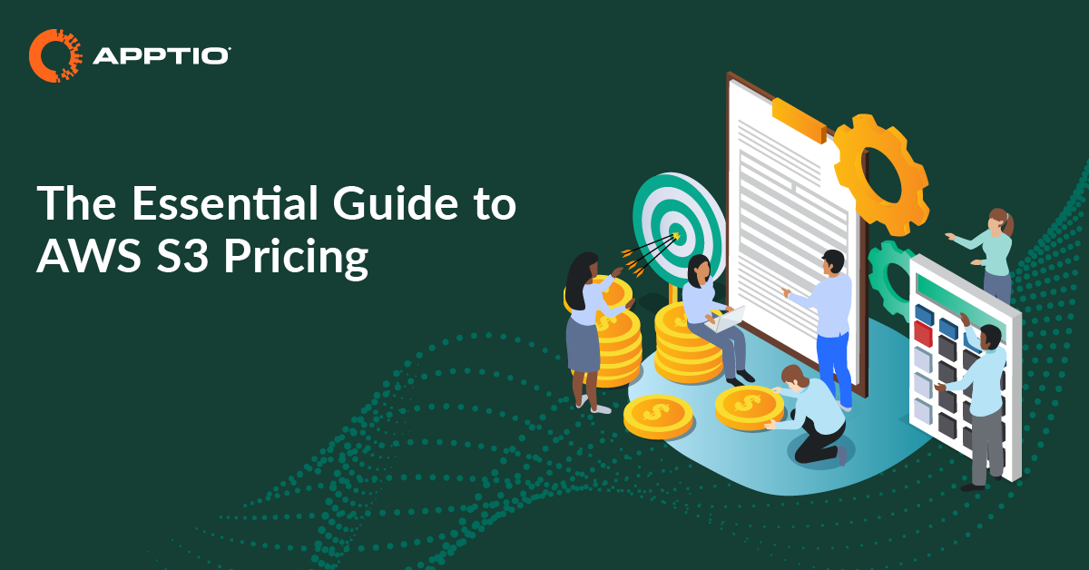 The Essential Guide to AWS S3 Pricing Apptio