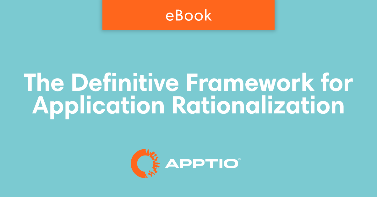 Application Rationalization: The Definitive Framework - Apptio